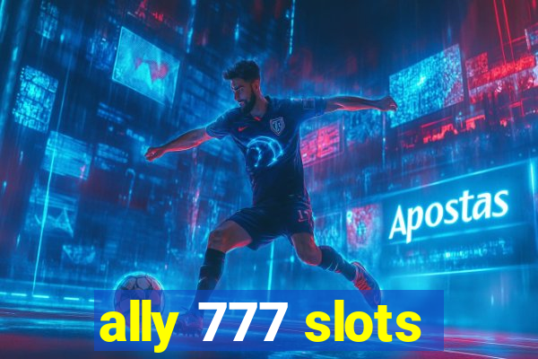 ally 777 slots